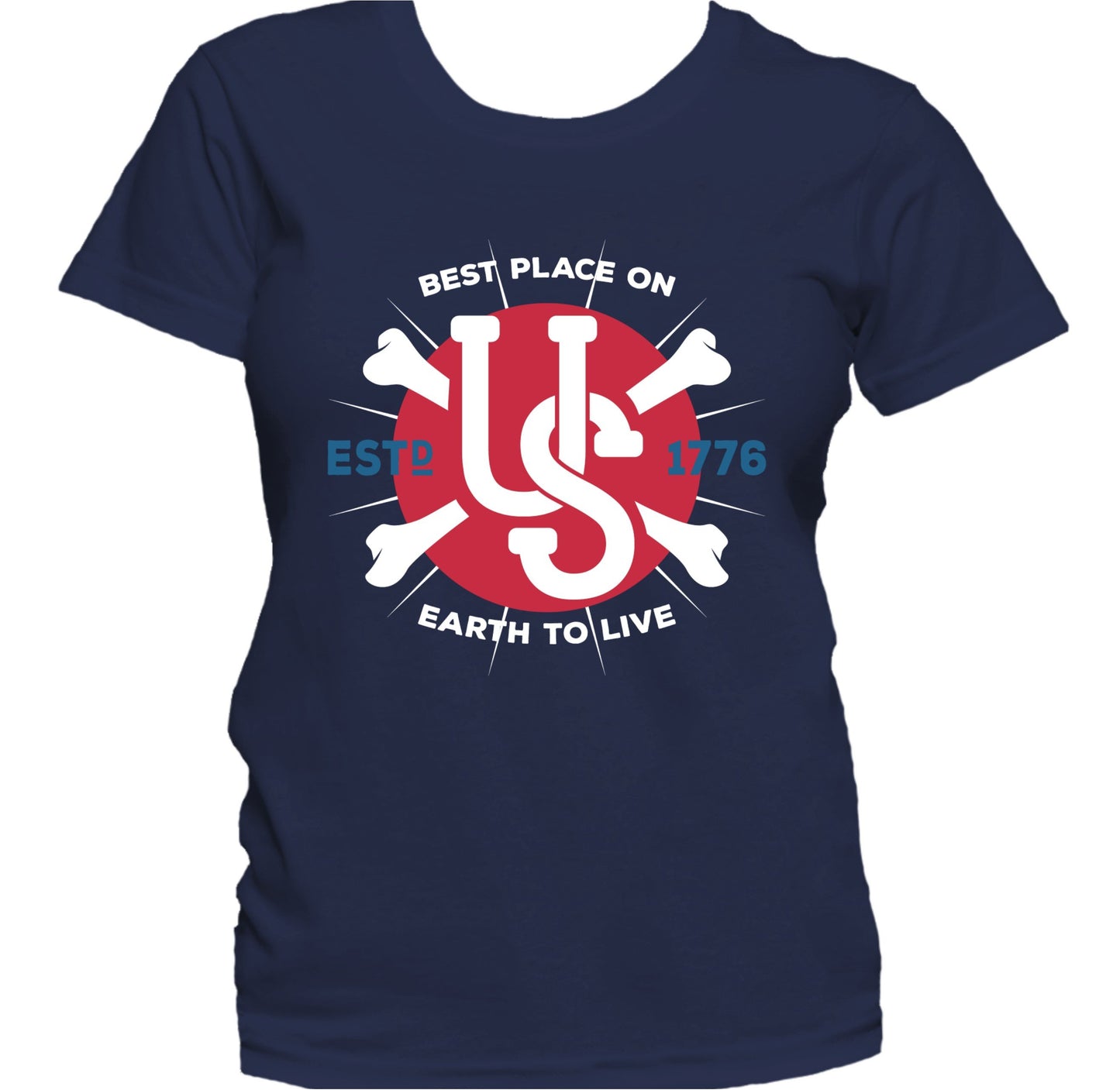 US Best Place On Earth To Live 1776 Crossbones Women's T-Shirt