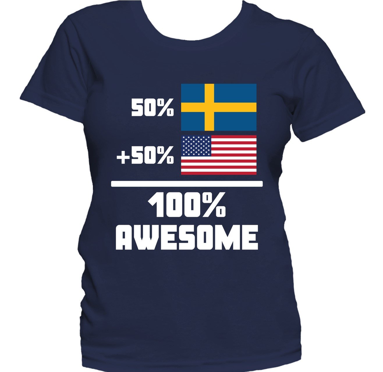 50% Swedish 50% American 100% Awesome Funny Flag Women's T-Shirt