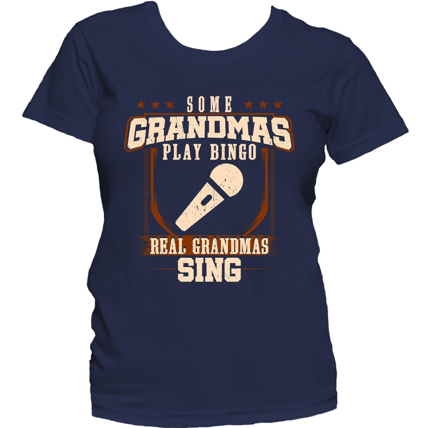 Some Grandmas Play Bingo Real Grandmas Sing Women's T-Shirt