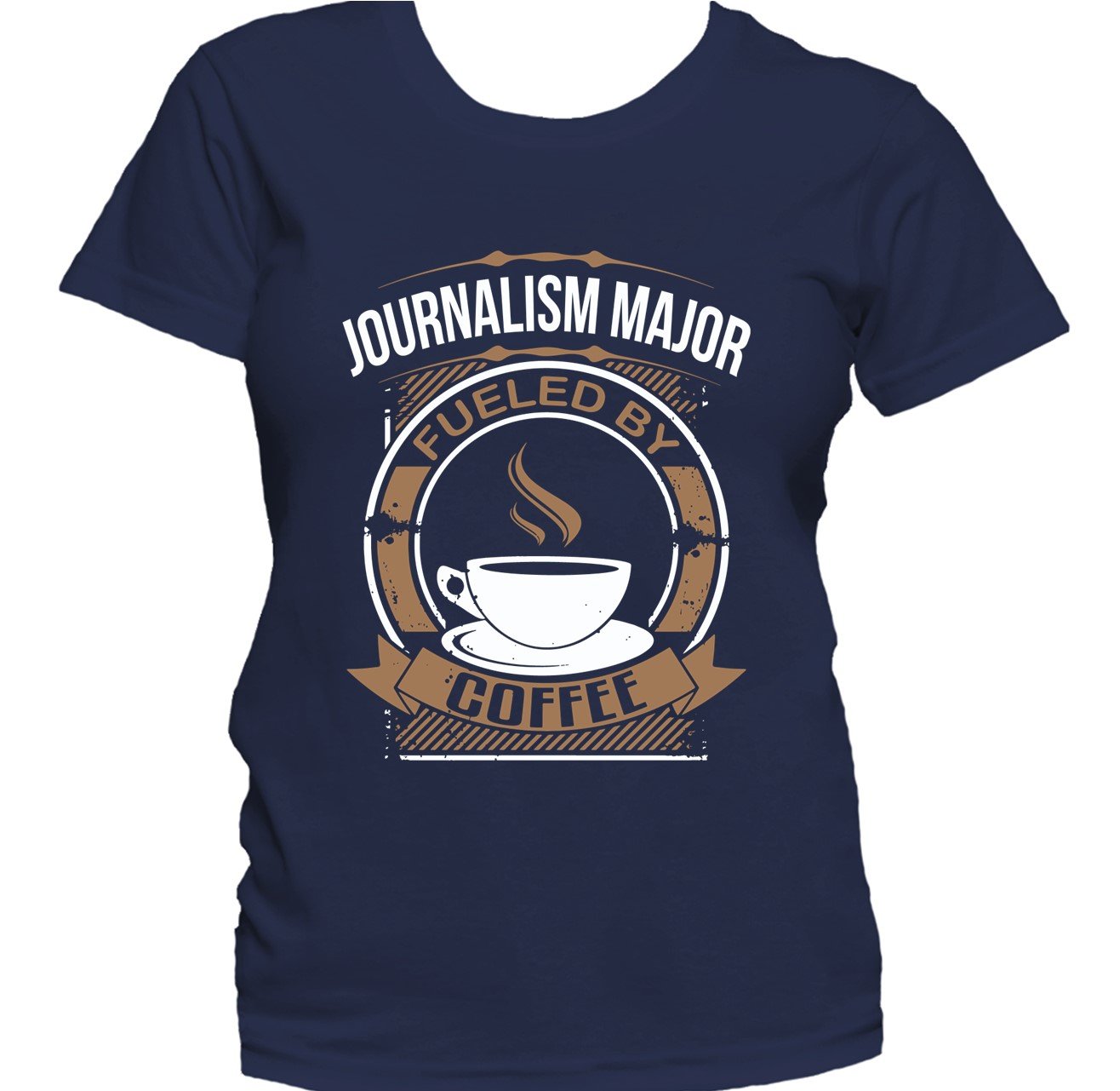 Journalism Major Fueled By Coffee Funny College Major Women's T-Shirt