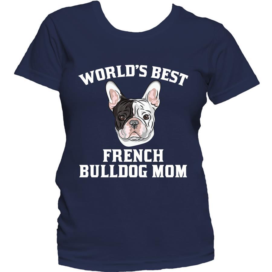 World's Best French Bulldog Mom Dog Owner Women's T-Shirt