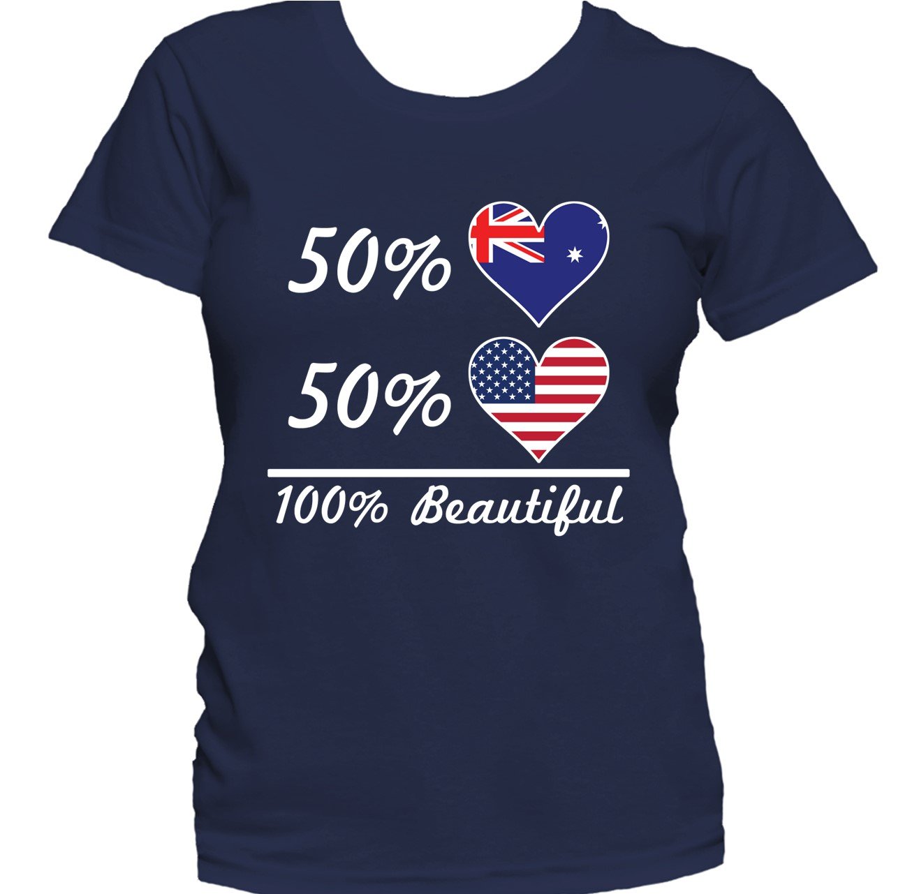 50% Australian 50% American 100% Beautiful Women's T-Shirt