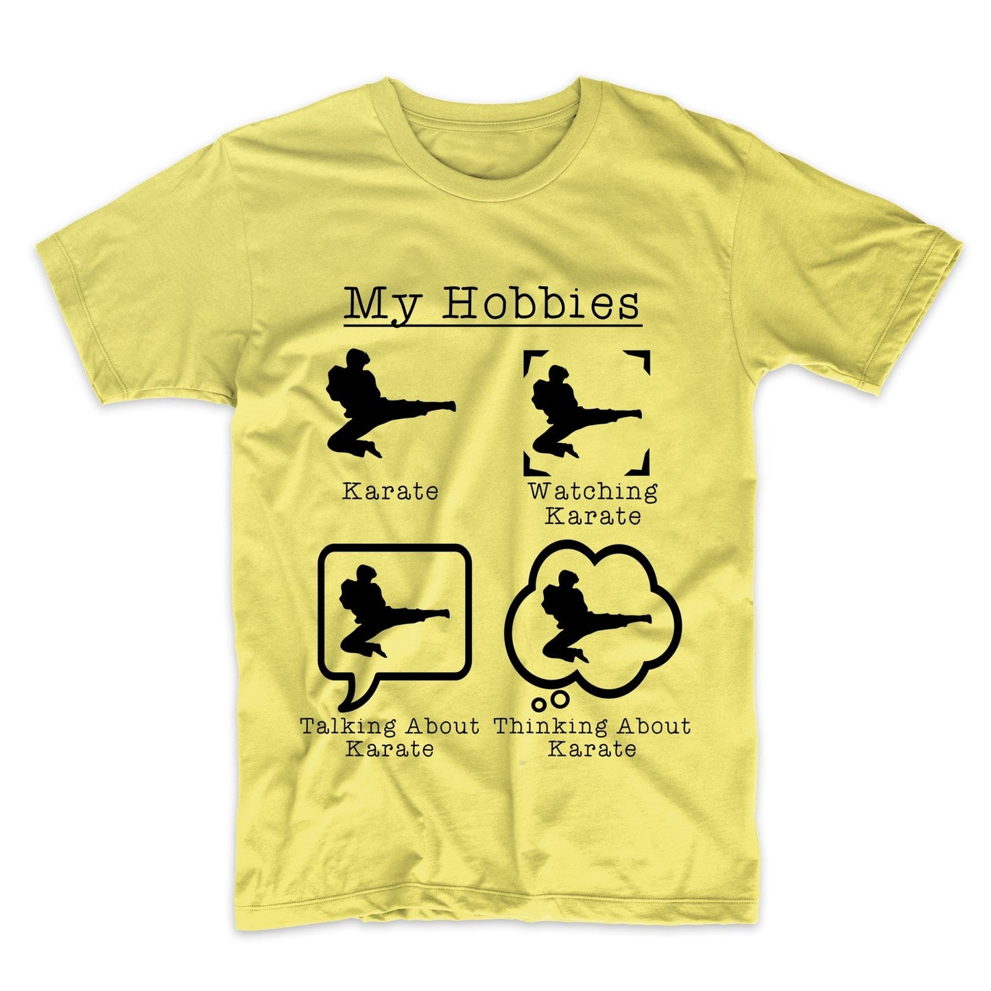 My Hobbies Karate Funny Karate Kick Martial Arts T-Shirt