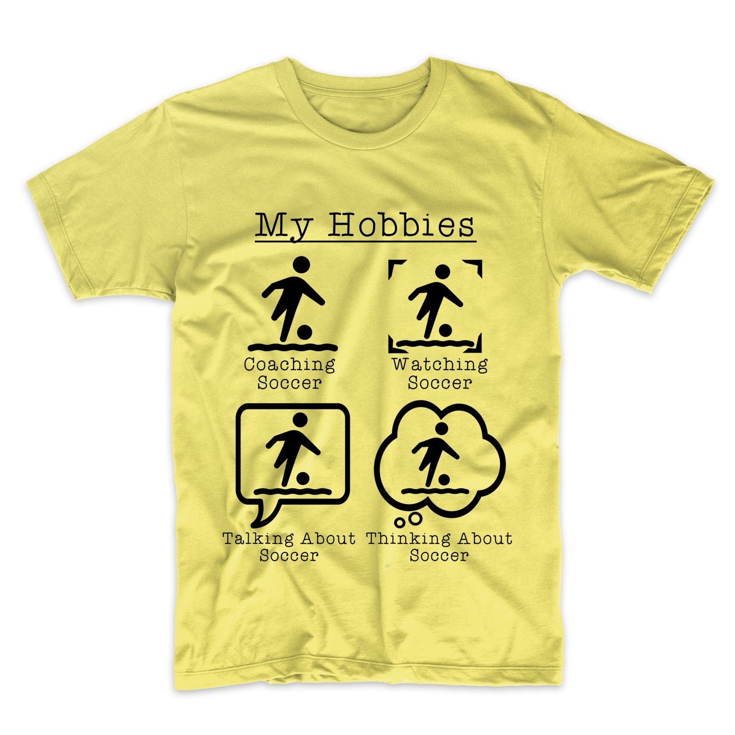 My Hobbies Coaching Soccer Funny Soccer Coach T-Shirt