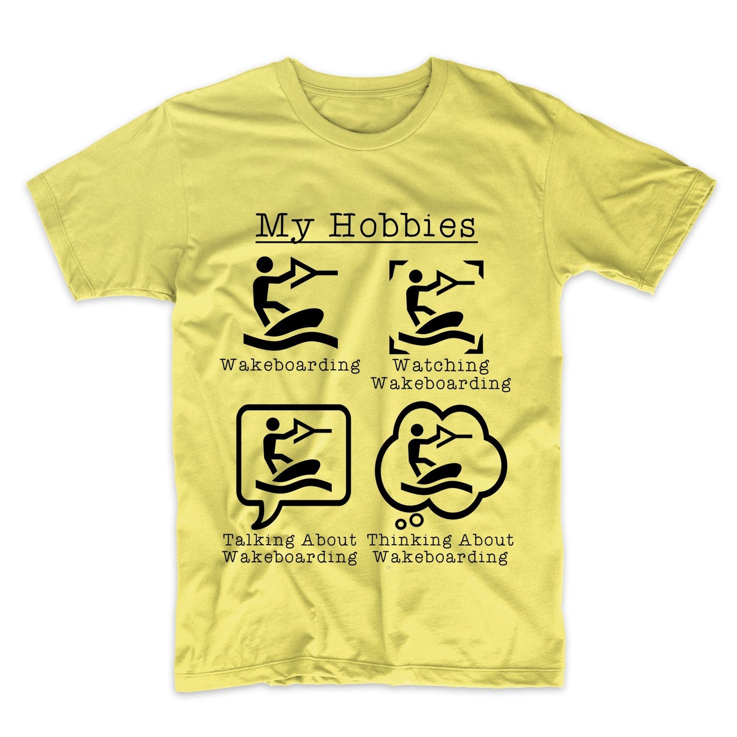 My Hobbies Wakeboarding Funny Wakeboarder Wakeboard T-Shirt
