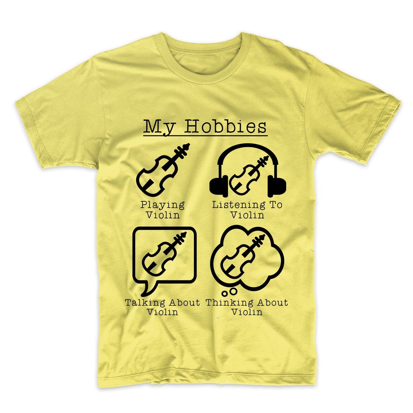 My Hobbies Playing Violin Funny Violinist T-Shirt