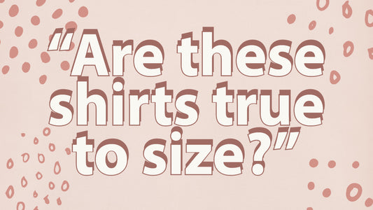 True To Size Shirts