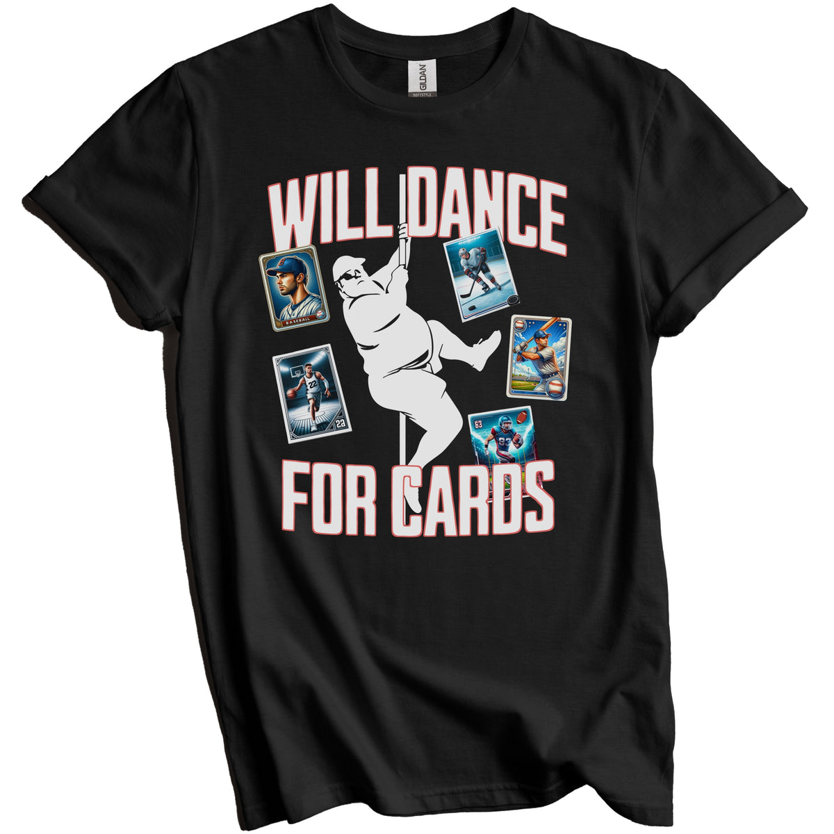 Will Dance For Cards Funny Sports Card Collector Male Stripper T-Shirt