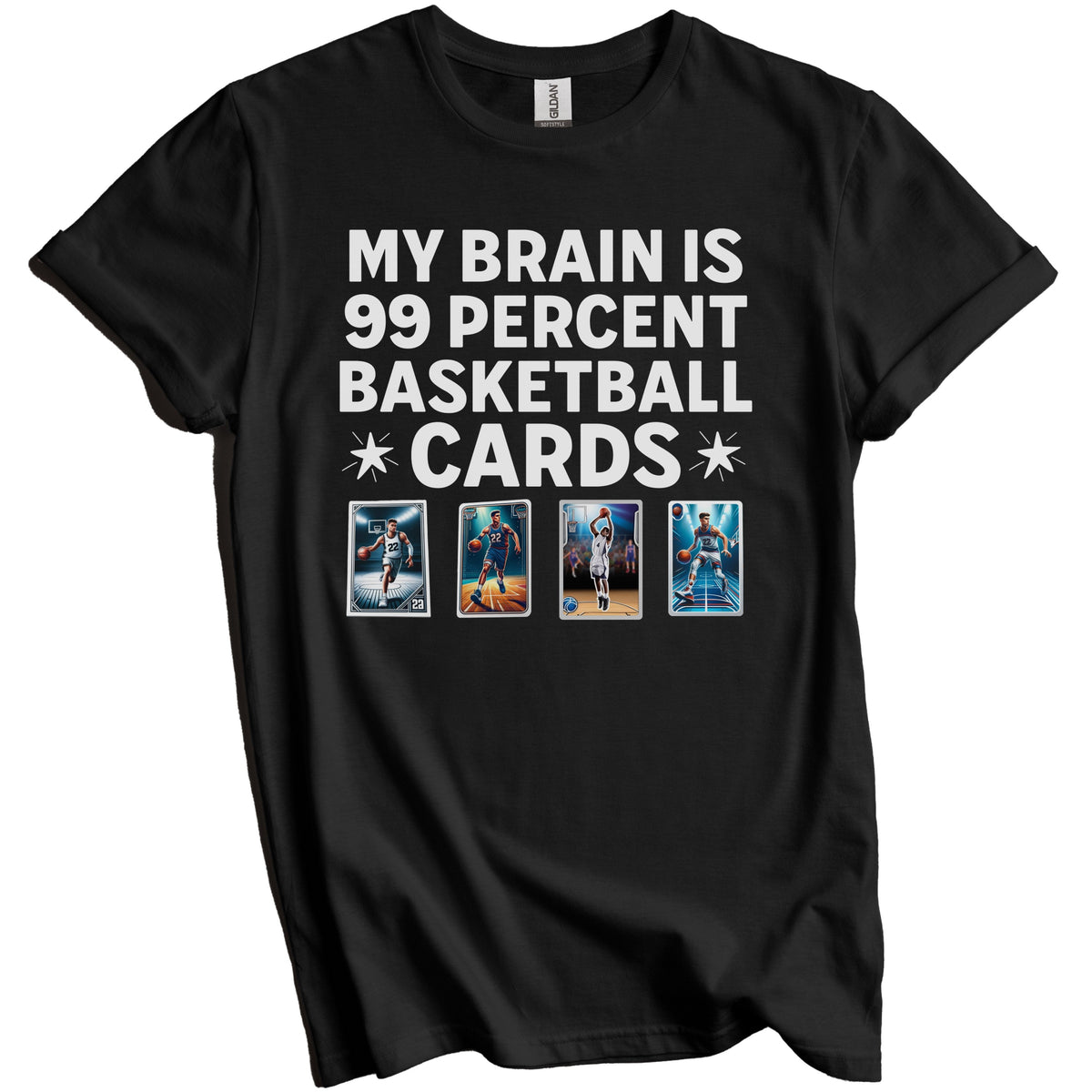 My Brain Is 99 Percent Basketball Cards Funny Sports Card T-Shirt