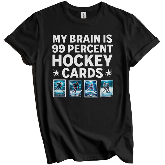 My Brain Is 99 Percent Hockey Cards Funny Sports Card T-Shirt