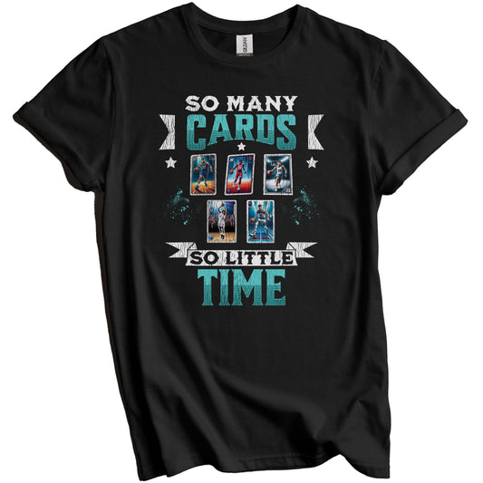 So Many Cards So Little Time Funny Basketball Card Collector T-Shirt