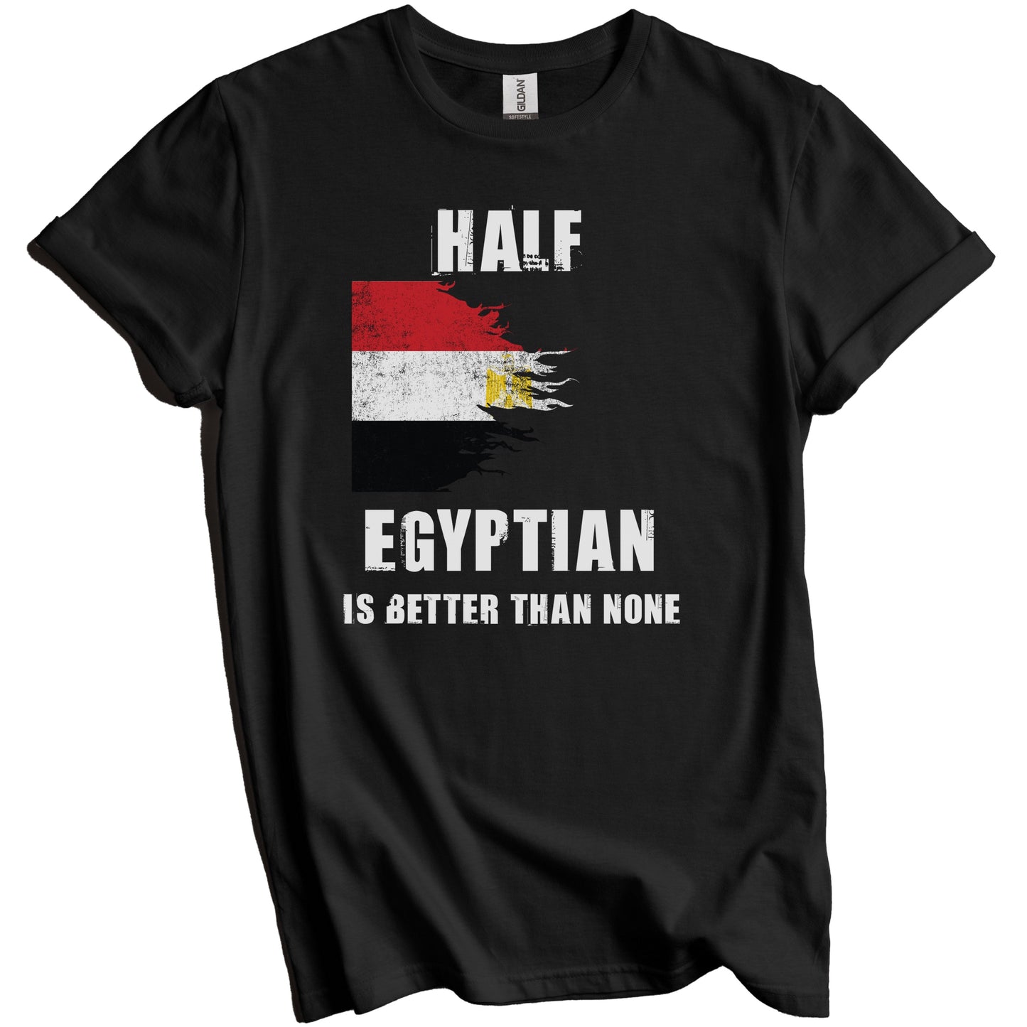 Half Egyptian Is Better Than None Funny Egypt T-Shirt
