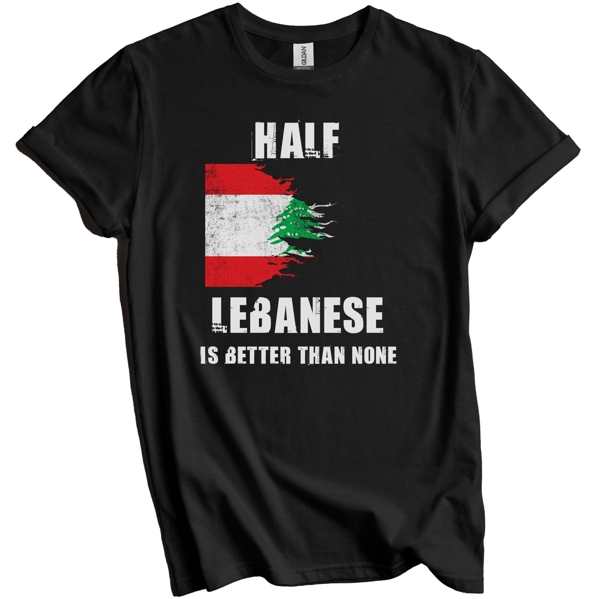Half Lebanese Is Better Than None Funny Lebanon T-Shirt
