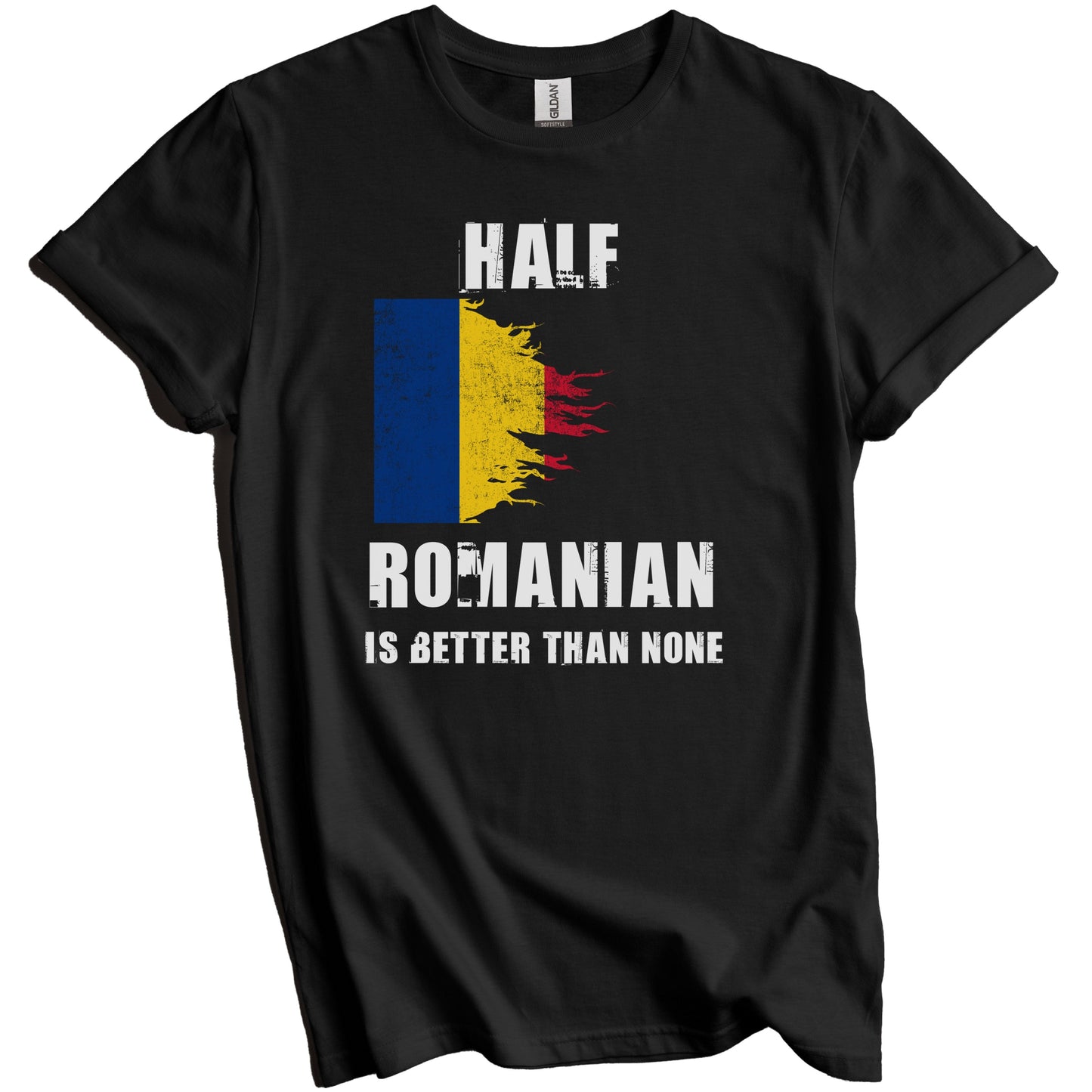 Half Romanian Is Better Than None Funny Romania T-Shirt