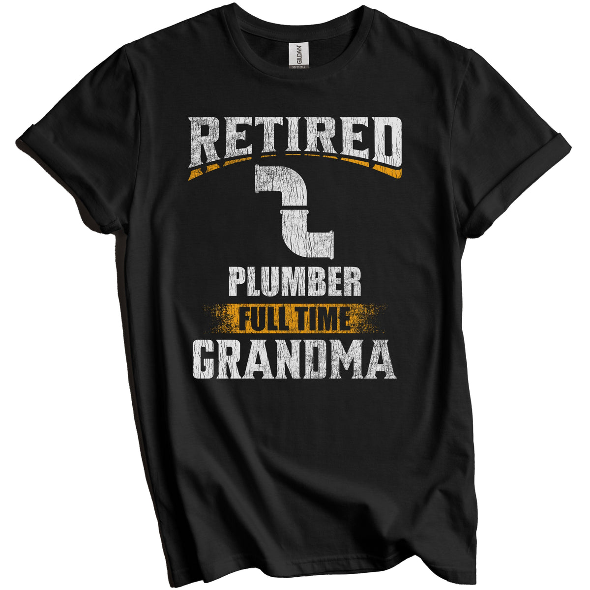 Retired Plumber Full Time Grandma Funny Grandparent T-Shirt - Retirement Party Gift