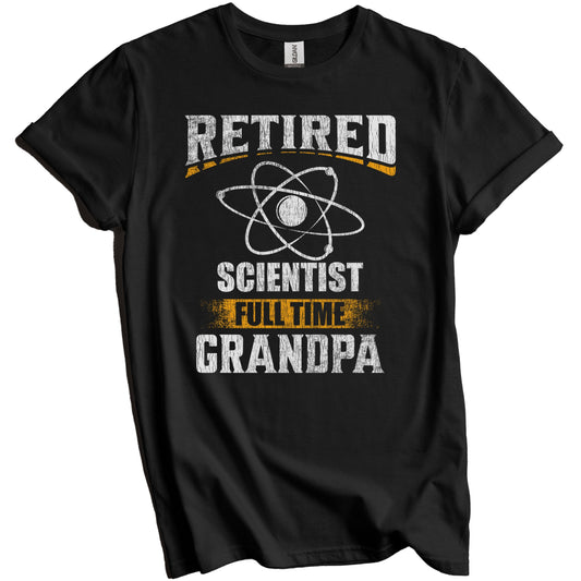 Retired Scientist Full Time Grandpa Funny Grandparent T-Shirt - Retirement Party Gift