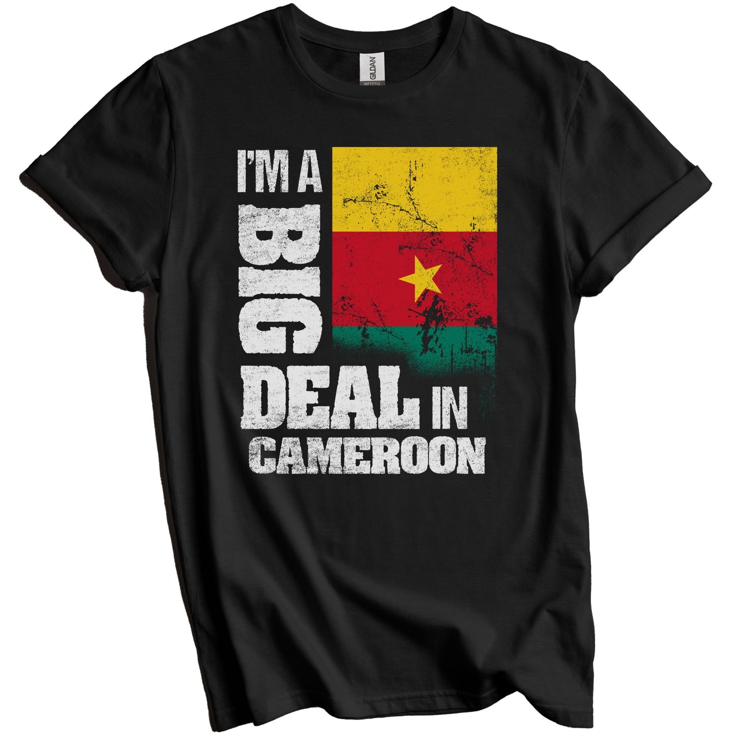 I'm A Big Deal In Cameroon Funny Cameroonian Flag T-Shirt