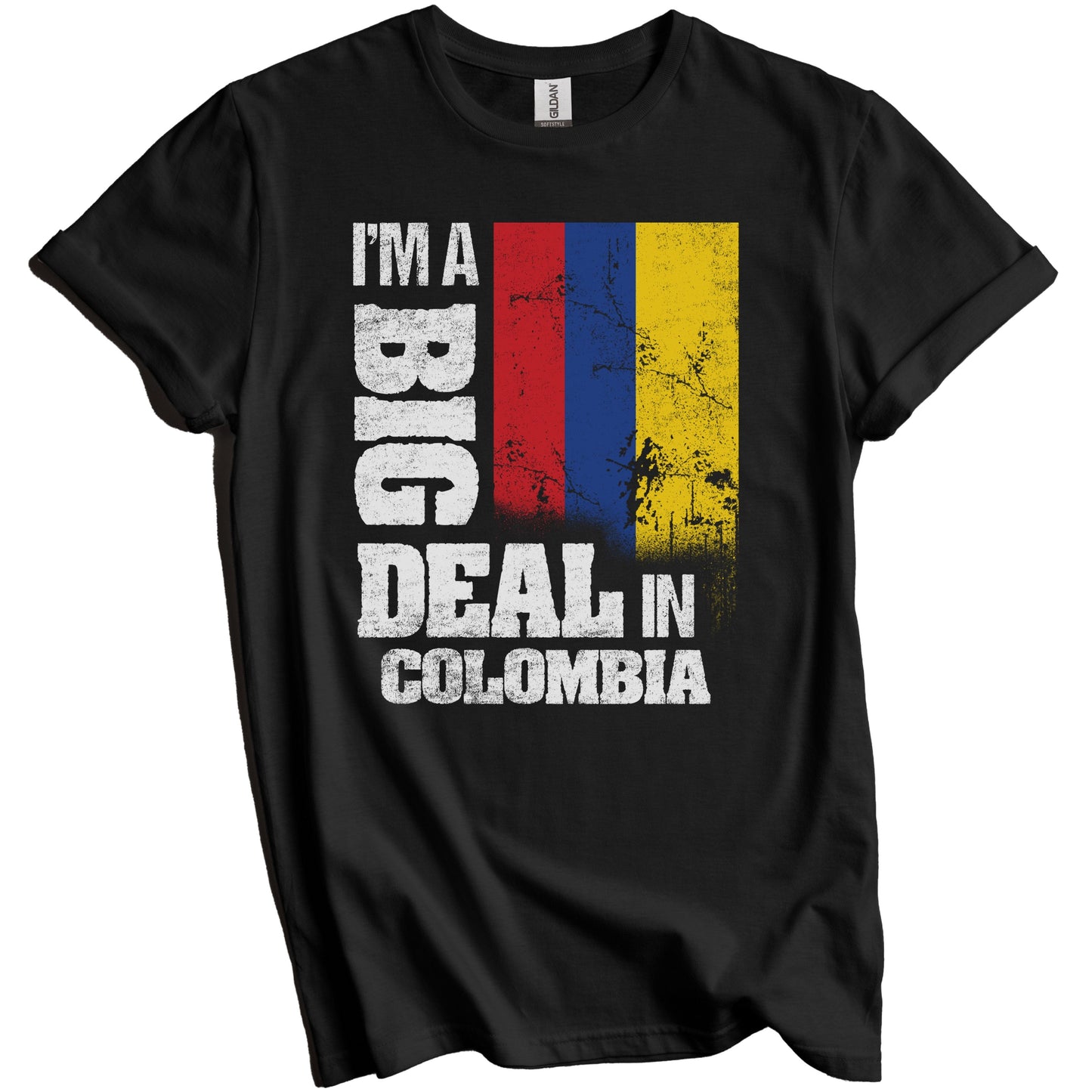 I'm A Big Deal In Colombia Funny Colombian Flag T-Shirt