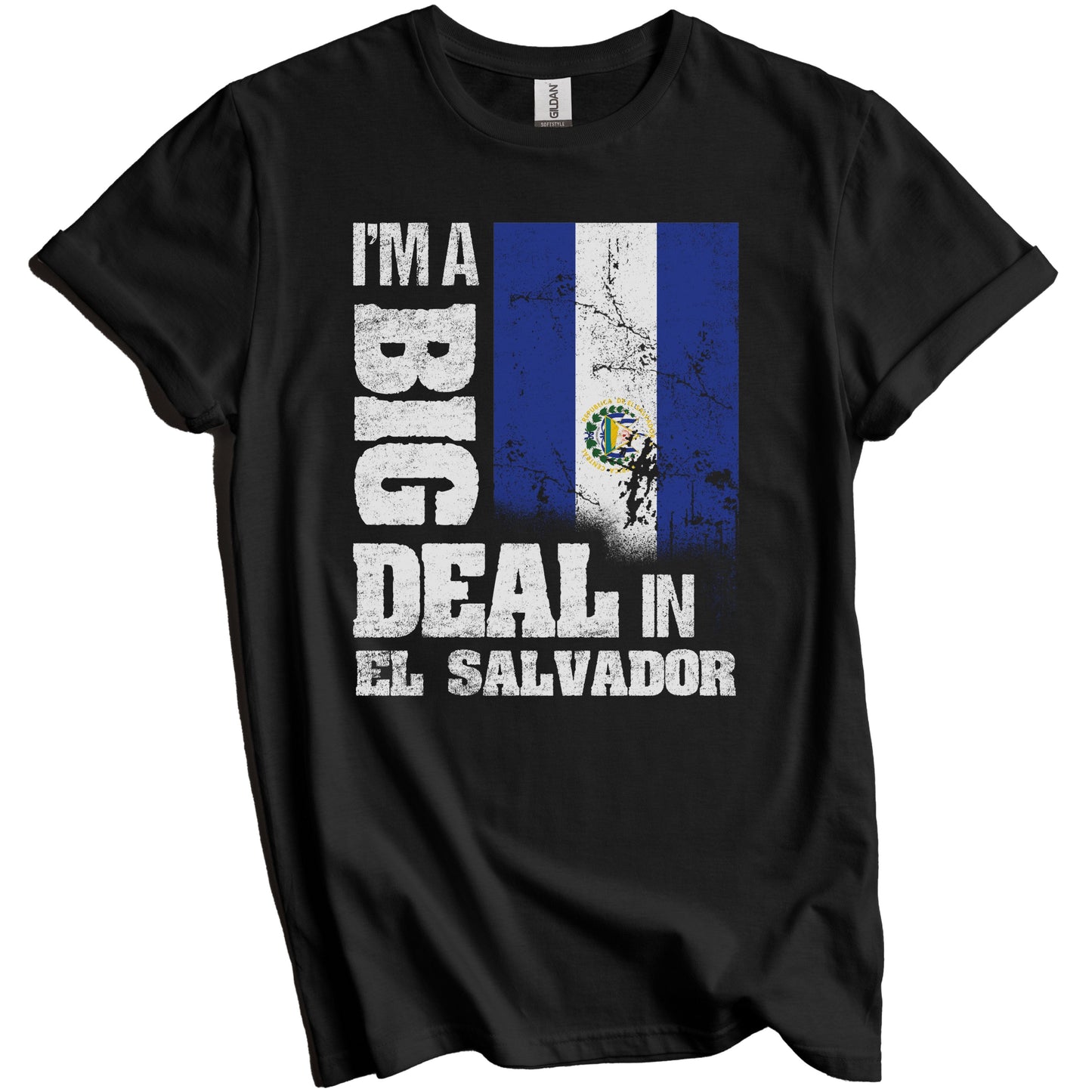I'm A Big Deal In El Salvador Funny Salvadorian Flag T-Shirt