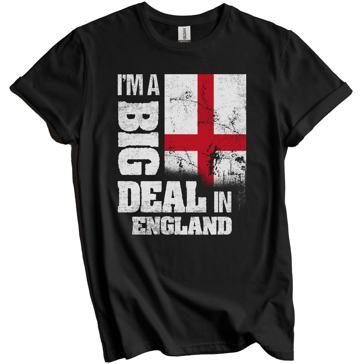 I'm A Big Deal In England Funny English Flag T-Shirt