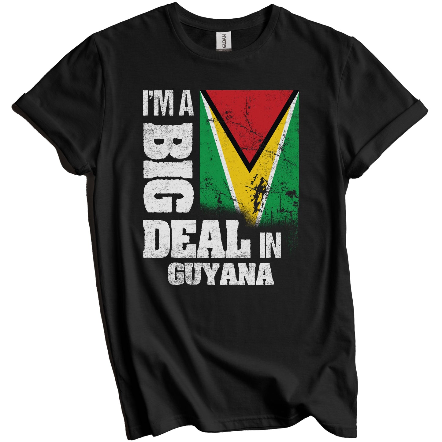 I'm A Big Deal In Guyana Funny Guyanese Flag T-Shirt