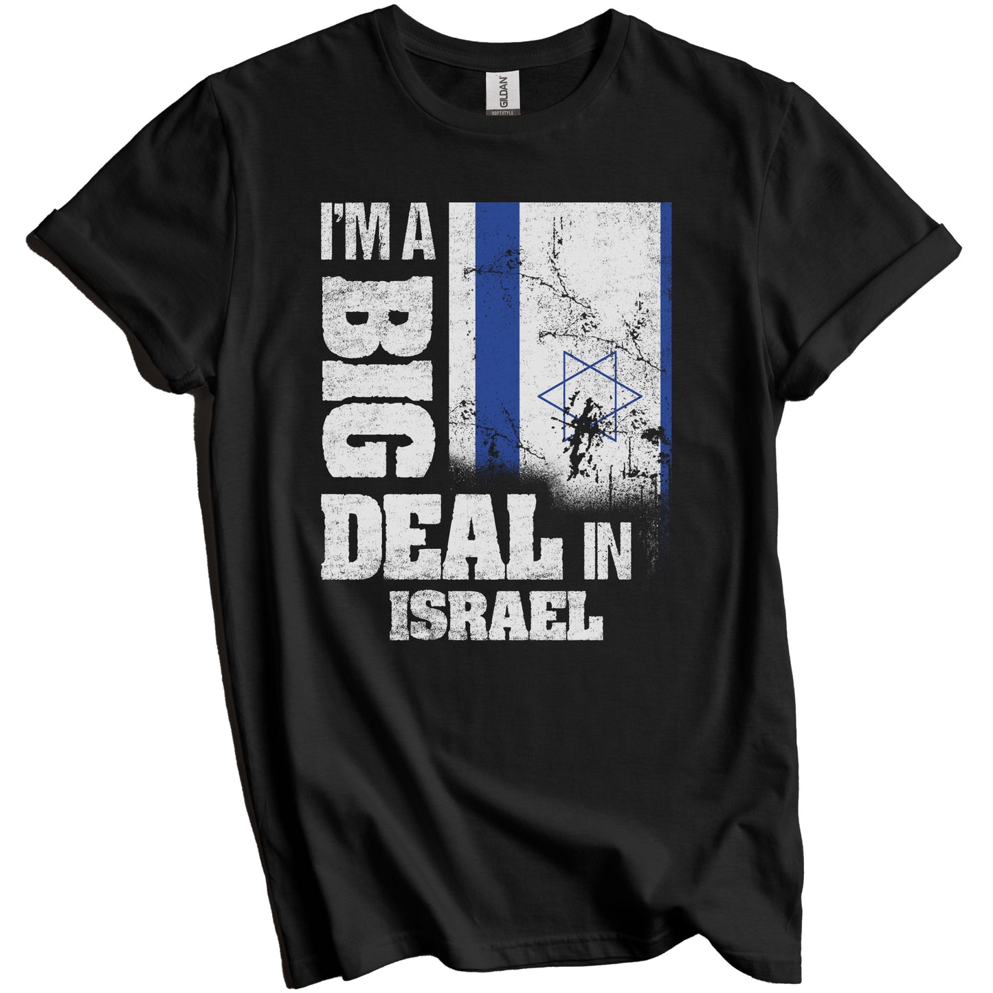 I'm A Big Deal In Israel Funny Israeli Flag T-Shirt