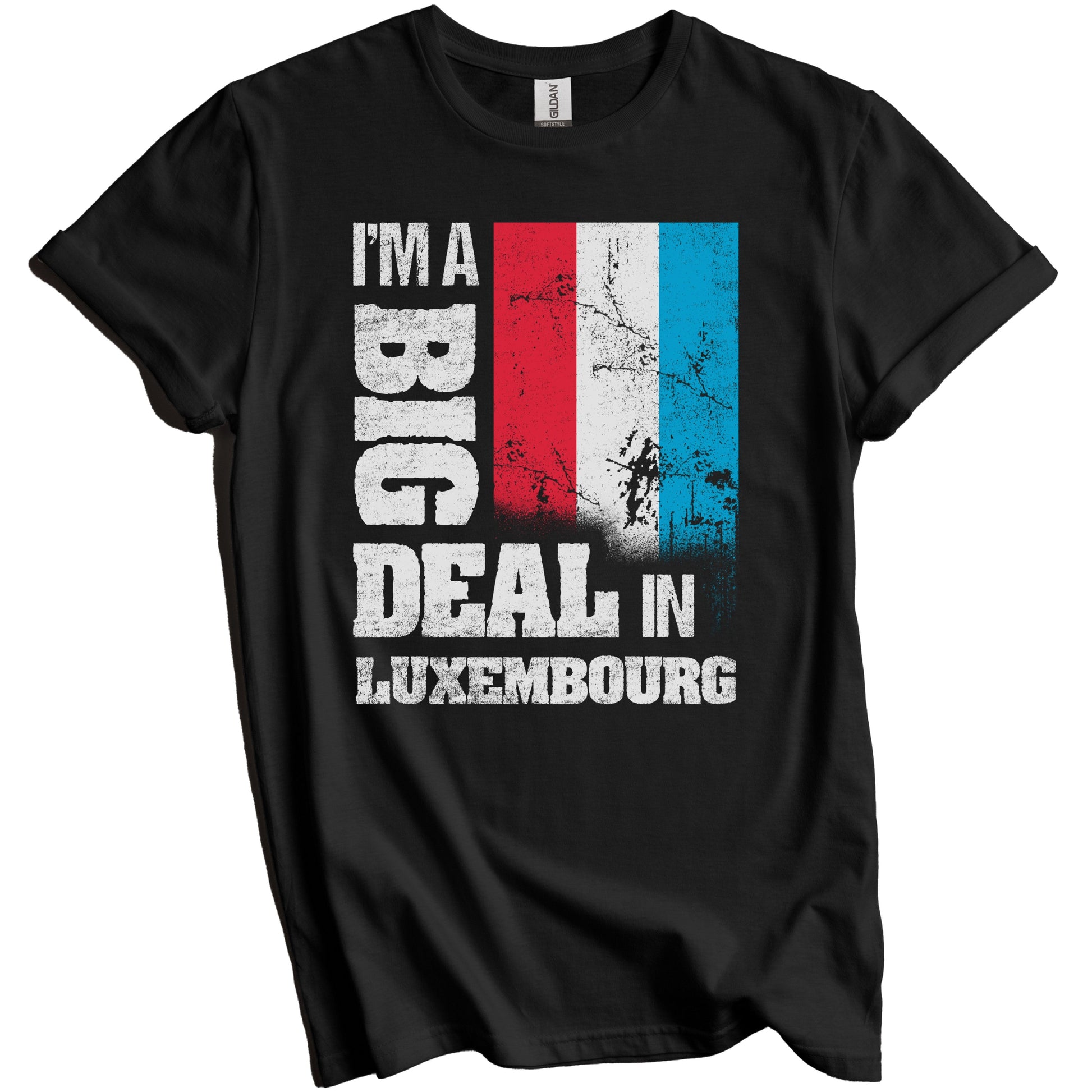 I'm A Big Deal In Luxembourg Funny Luxembourgish Flag T-Shirt