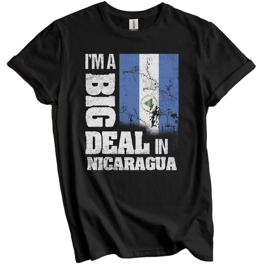 I'm A Big Deal In Nicaragua Funny Nicaraguan Flag T-Shirt
