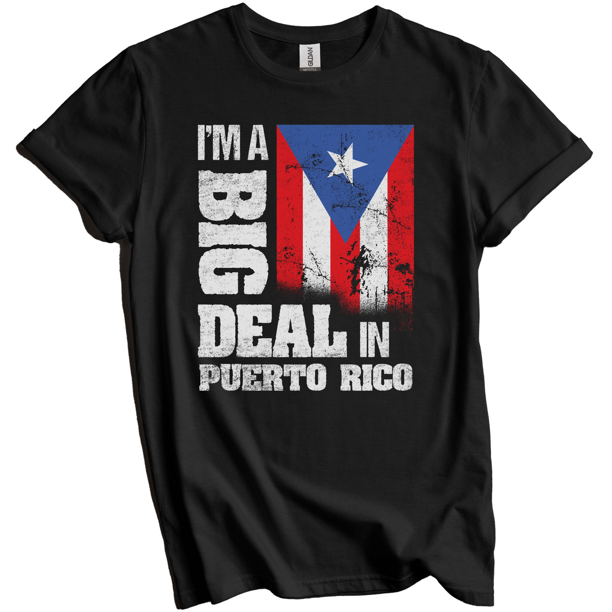 I'm A Big Deal In Puerto Rico Funny Puerto Rican Flag T-Shirt