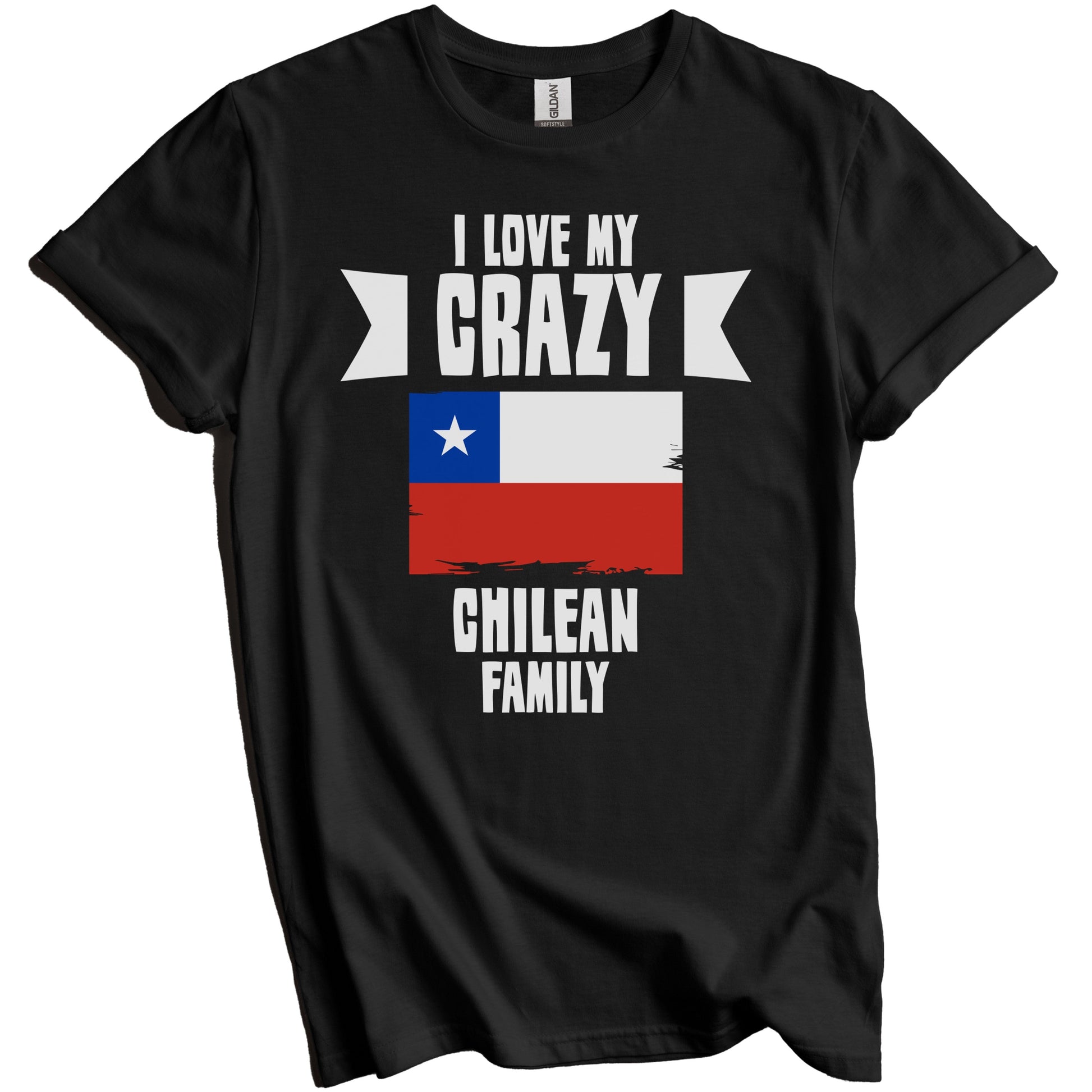 I Love My Crazy Chilean Family Funny Chile Flag T-Shirt