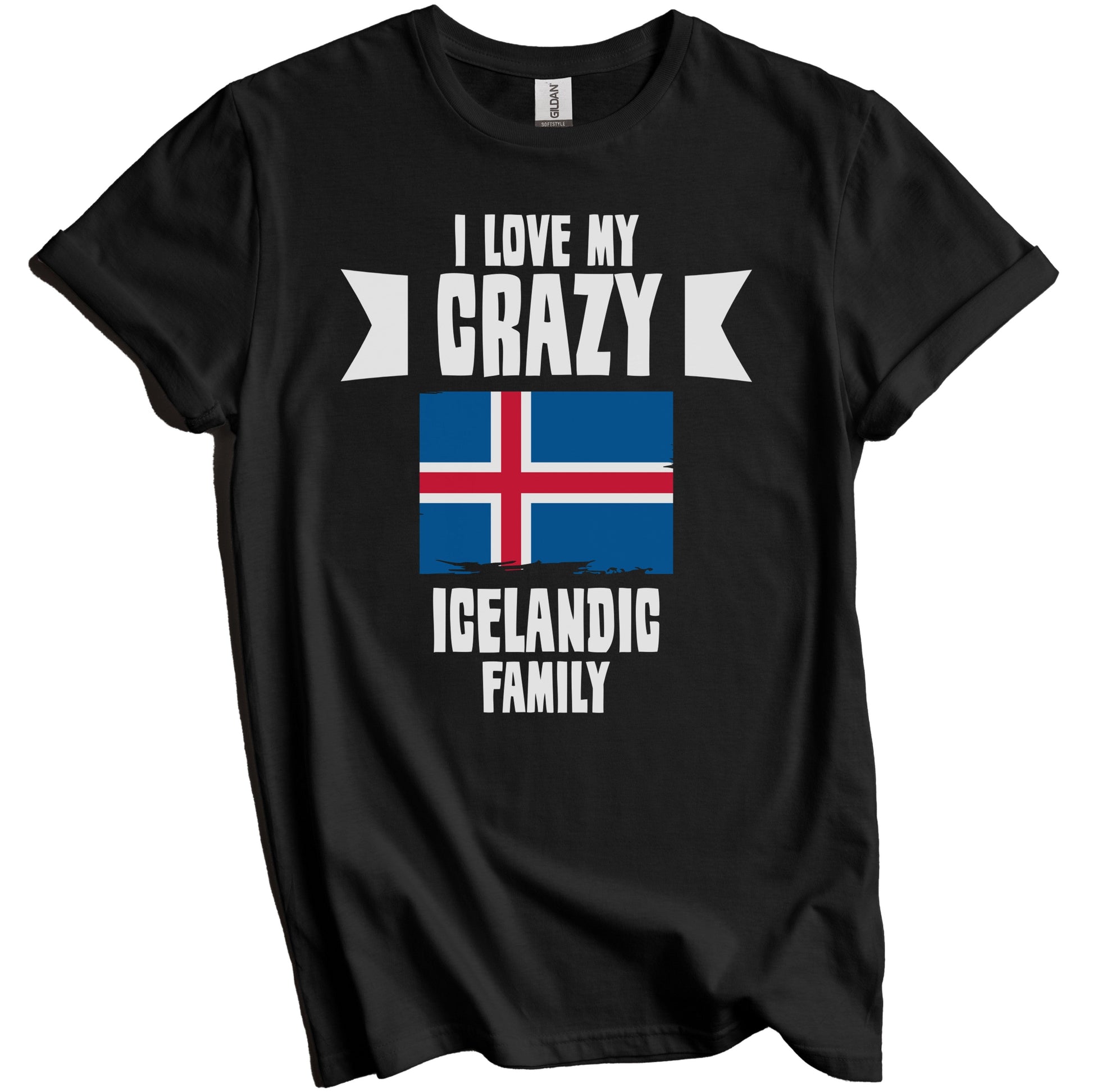 I Love My Crazy Icelandic Family Funny Iceland Flag T-Shirt