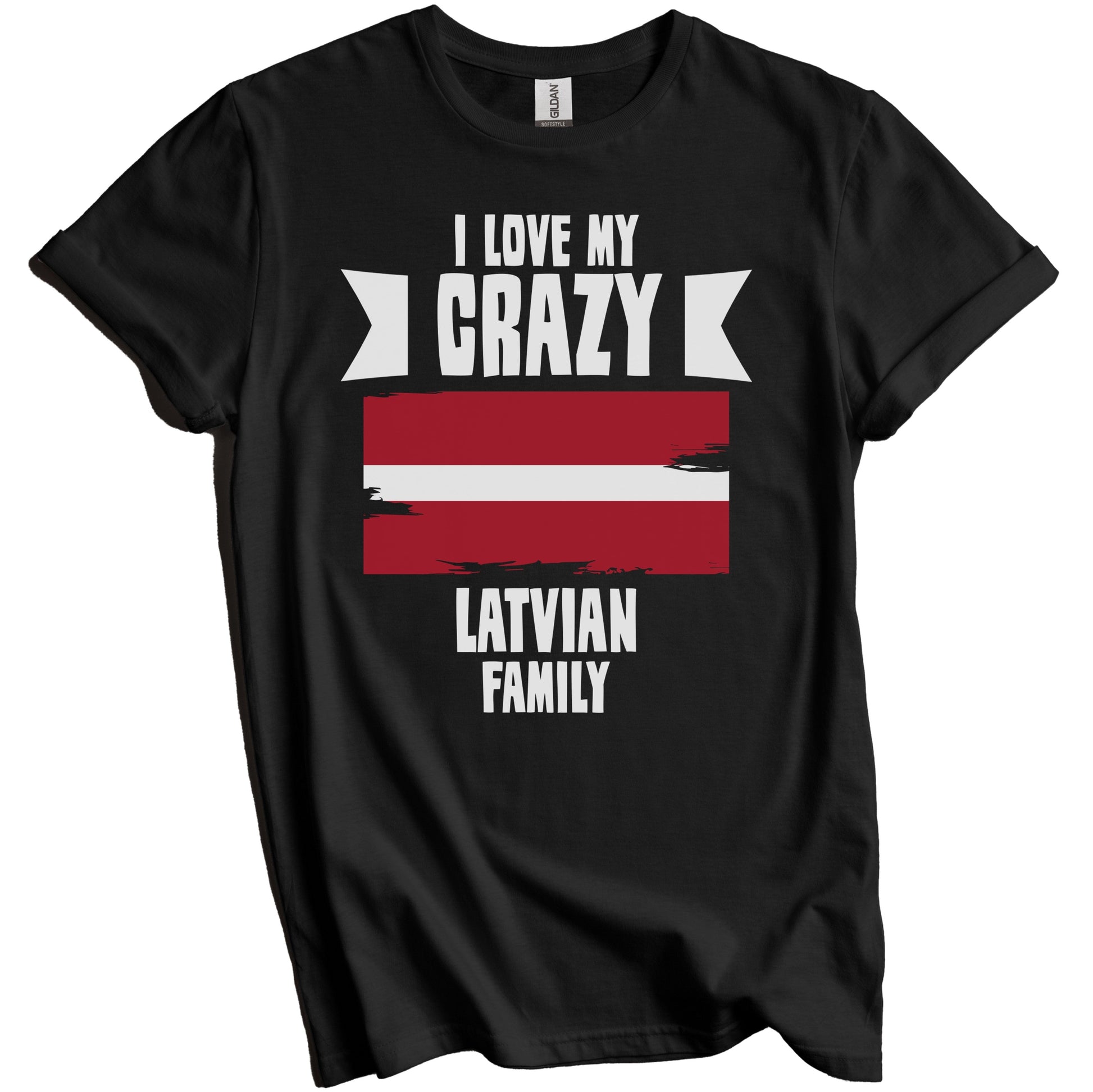 I Love My Crazy Latvian Family Funny Latvia Flag T-Shirt