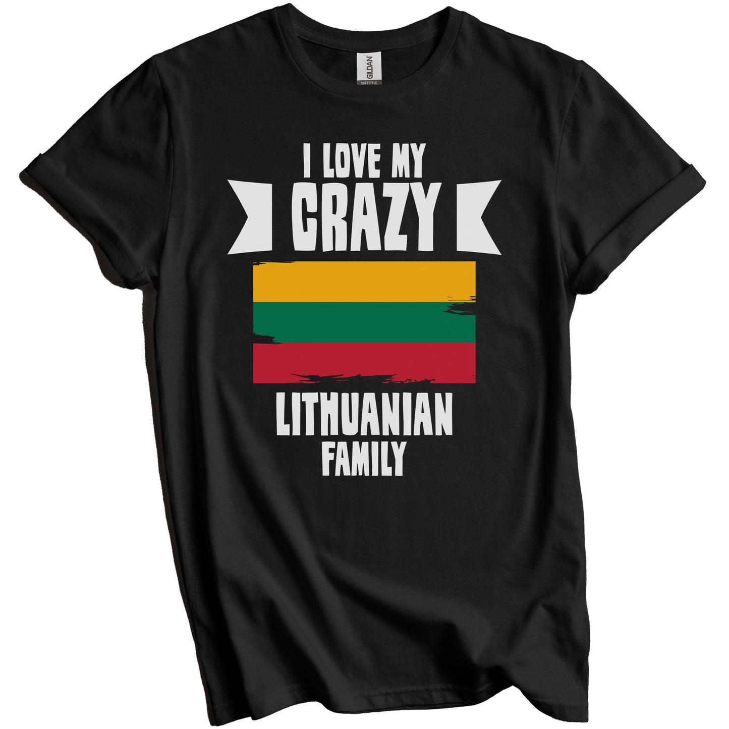 I Love My Crazy Lithuanian Family Funny Lithuania Flag T-Shirt