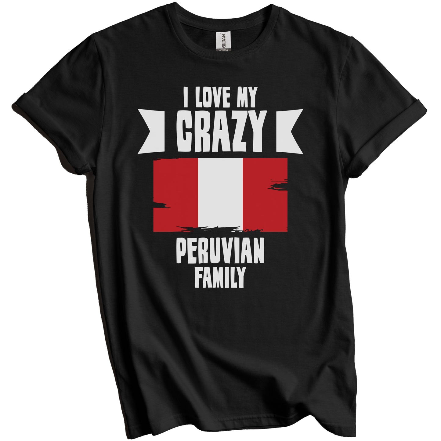 I Love My Crazy Peruvian Family Funny Peru Flag T-Shirt