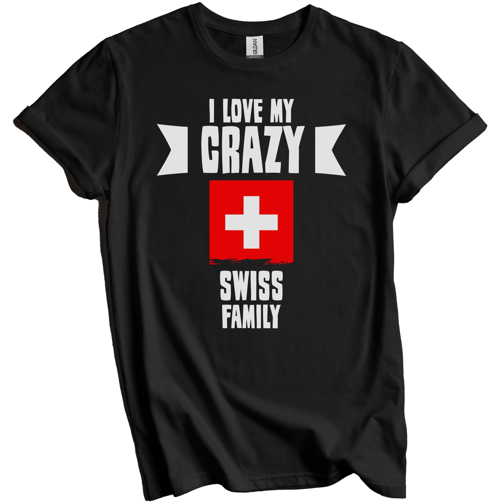 I Love My Crazy Swiss Family Funny Switzerland Flag T-Shirt