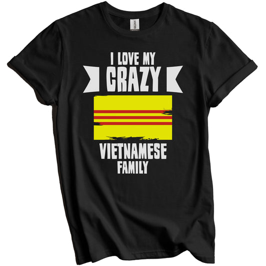 I Love My Crazy Vietnamese Family Funny Vietnam Flag T-Shirt