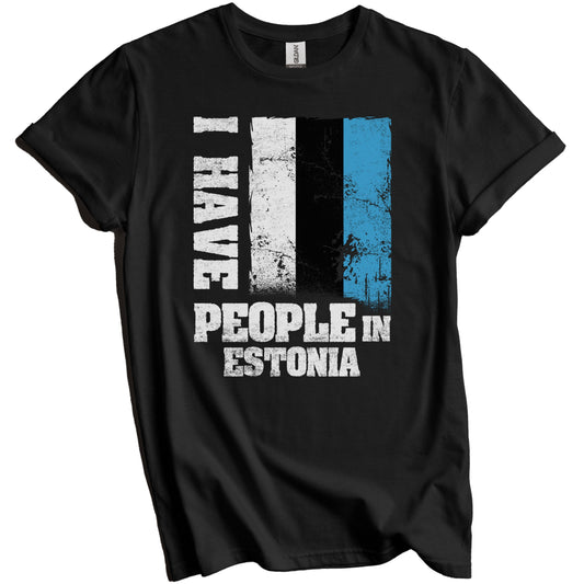 I Have People In Estonia Estonian Flag T-Shirt