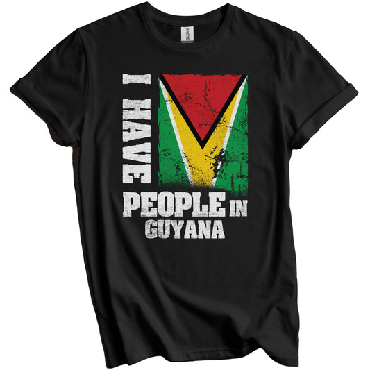 I Have People In Guyana Guyanese Flag T-Shirt