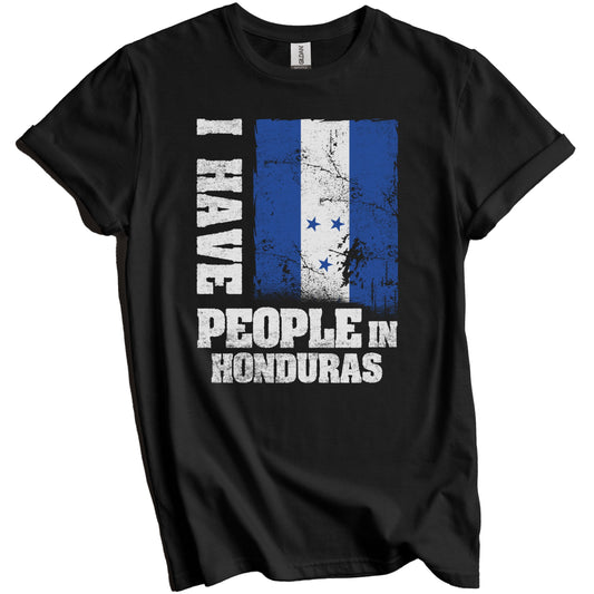I Have People In Honduras Honduran Flag T-Shirt