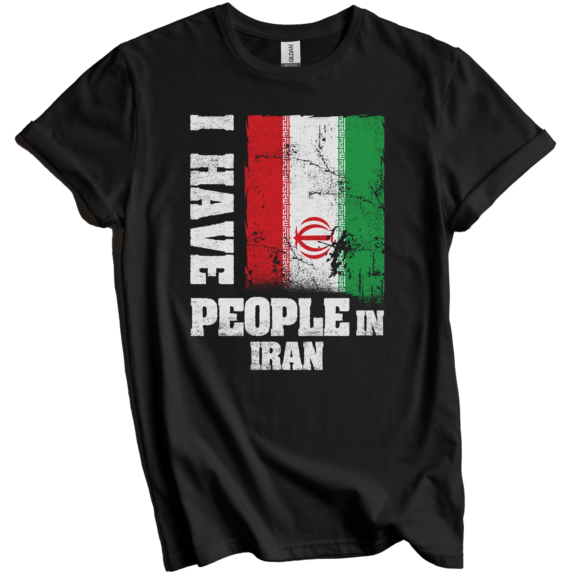 I Have People In Iran Iranian Flag T-Shirt