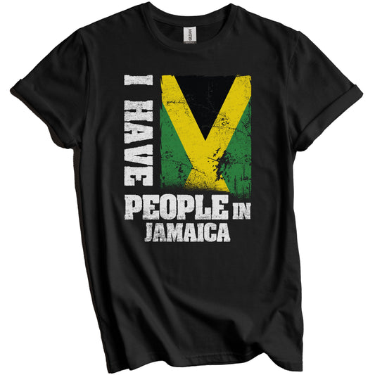 I Have People In Jamaica Jamaican Flag T-Shirt