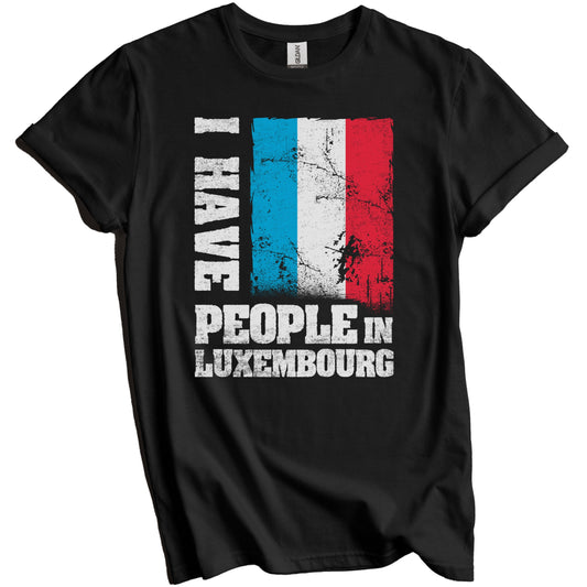 I Have People In Luxembourg Luxembourgish Flag T-Shirt
