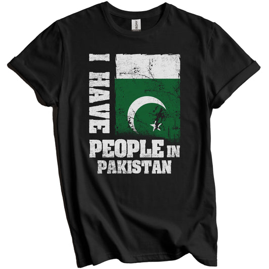 I Have People In Pakistan Pakistani Flag T-Shirt