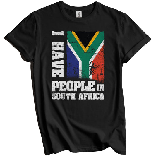 I Have People In South Africa South African Flag T-Shirt