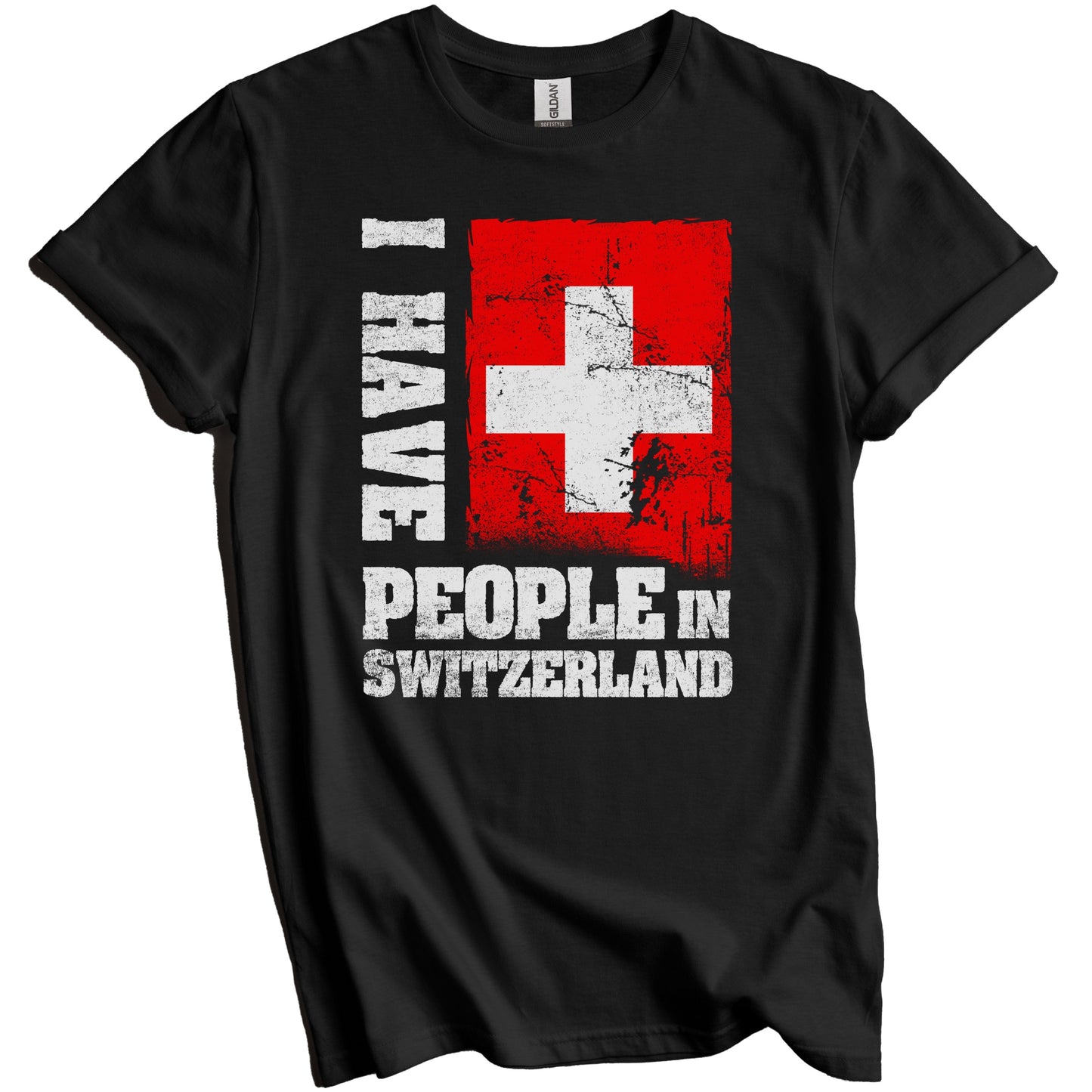 I Have People In Switzerland Swiss Flag T-Shirt