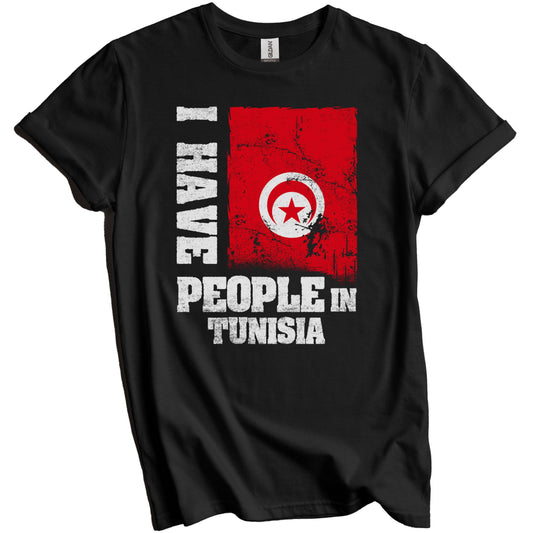 I Have People In Tunisia Tunisian Flag T-Shirt