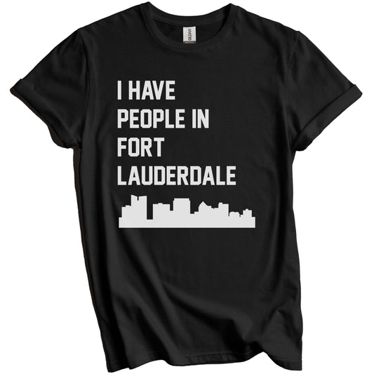 I Have People In Fort Lauderdale Florida Skyline T-Shirt