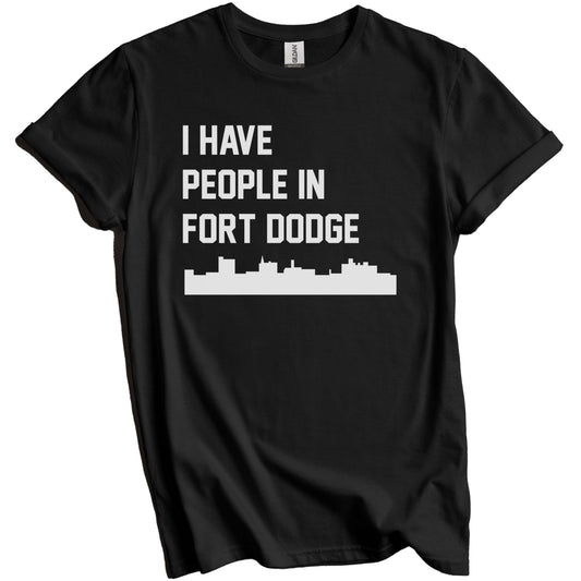 I Have People In Fort Dodge Iowa Skyline T-Shirt