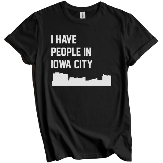 I Have People In Iowa City Iowa Skyline T-Shirt