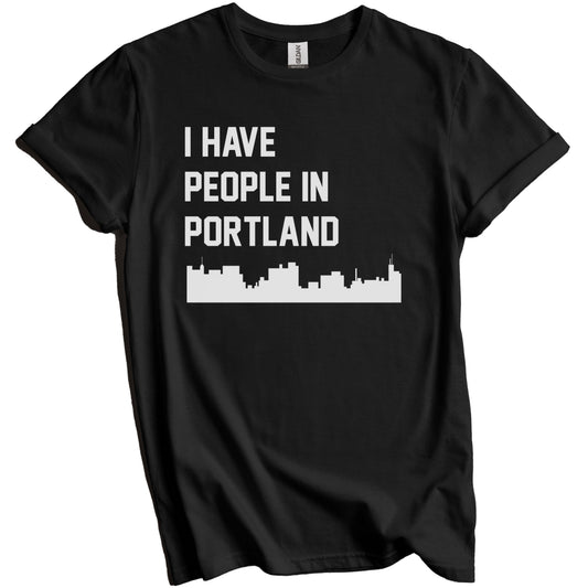 I Have People In Portland Maine Skyline T-Shirt